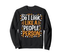 Do I Look Like A People Person Introverso Sociale ------ Felpa
