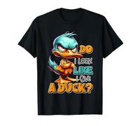 Do I look like I give a Duck Funny Duck Citazione Sarcastica Maglietta
