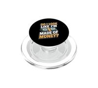 Do I Look Like I'm Made Of Money PopSockets PopGrip per MagSafe