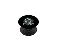 Do I Look Like I'm on the Clock? Funny Work Attitude Retro PopSockets PopGrip Adesivo