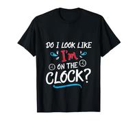 Do I Look Like I'm On The Clock Funny Workplace Humor Maglietta