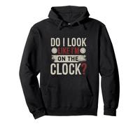 Do I Look Like Im On The Clock Sarcastic Funny Workplace Felpa con Cappuccio