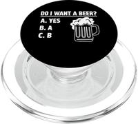 Do I Want A Beer Divertente Bere Domanda Bar Umorismo PopSockets PopGrip per MagSafe