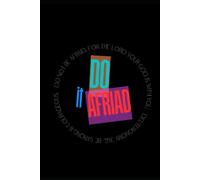 Do It Afraid Inspirational Journal: Christian Scripture Notebook, Hardcover.