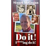 Do it! F***ing do it!: Scenes from an actor's life
