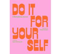 Do It For Yourself (Guided Journal): A Motivational Journal