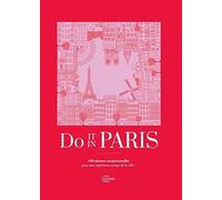 Do It In Paris: 450 adresses coup de coeur