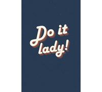 Do It Lady! 100-Page Lined Journal
