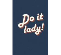 Do It Lady! 100-Page Lined Journal