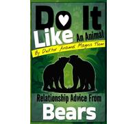 Do It Like an Animal: Relationship Advice from Bears