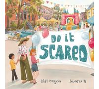 Do It Scared: A Bravery Book for Kids About Building Confidence by Doing It Scared