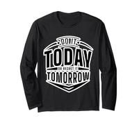 Do It Today Or Regret Tomorrow Positive Gym Workout Motivate Maglia a Manica