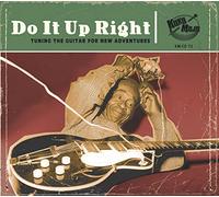 Various Artists Do It Up Right: Tuning the Guitar for New Adventures (CD) Album