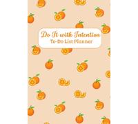 Do It with Intention - To-Do List Planner: Daily Productivity Notebook | Organize Tasks with Purpose | 6x9 | 120 Pages | Simple & Elegant Design