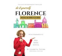 Do-it-Yourself FLORENCE: The guide for Independent Travellers