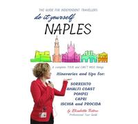 DO-IT-YOURSELF NAPLES: The Guide for Independent Travellers