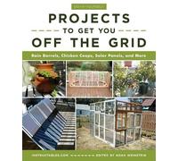 Do-It-Yourself Projects to Get You Off the Grid (Tascabile)
