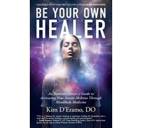 Kim D'Eramo, DO Be Your Own Healer: An Intuitive Doctor's Guide to A (Tascabile)