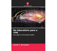 Do laboratório para a vida: Uma viagem na comunicação científica