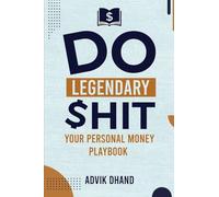 Do Legendary Shit: Your Personal Money Playbook