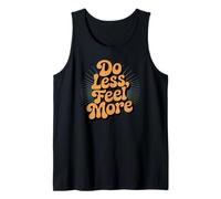 Do Less Feel More Retro Motivational Calm Citazione Canotta