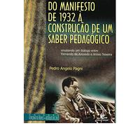 Do Manifesto De 1932, A Construcao De Um Saber Pedagogico (Em Portuguese do Brasil)