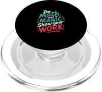 Do Math Not Magic Show Your Work Scuola per insegnanti ||- PopSockets PopGrip per MagSafe