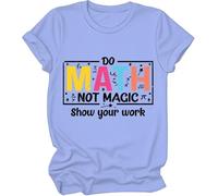 Do Math Not Magic Show Your Work Shirt, Do Math Not Magic Show Your Work T-Shirt, Math Teacher Shirts Women Man, Blu Carolina, M