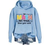 Do Math Not Magic Show Your Work Sweatshirt, Do Math Not Magic Show Your Work Shirt, Math Teacher Shirts Women Man, azzurro cielo., 3XL