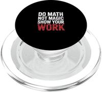 Do Math Not Magic Show Your Work Teacher School |- PopSockets PopGrip per MagSafe