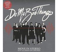 Do Me Bad Things - Move in Stereo