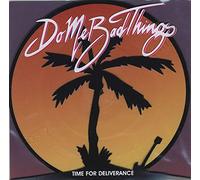 Do Me Bad Things - Time for Deliverance