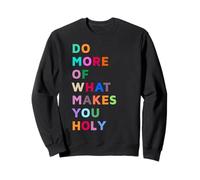 Do More of What Makes You Holy Motivational Quotes Cool Felpa