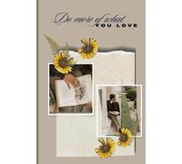 Do More Of What You Love: Daily Productivity Planner