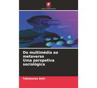 Do multimédia ao metaverso Uma perspetiva sociológica