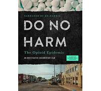 Do No Harm: Opioid Epidemic