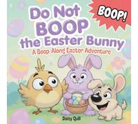 Do Not Boop the Easter Bunny: A Funny Interactive Easter Picture Book for Kids Ages 4-8