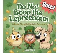 Do Not Boop the Leprechaun: A Funny Interactive St. Patrick's Day Picture Book for Kids Ages 4-8: 1