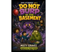 Do Not Burp in the Basement: A Spooky and Funny Easy-to-Read Mystery for Ages 9-12