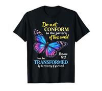 Do Not Conform Romans 12:2 Christian Butterfly Dio Adorazione Maglietta