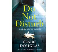 Do Not Disturb: The chilling novel by the author of THE COUPLE AT NO 9