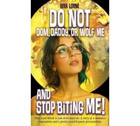 Do Not Dom, Daddy, or Wolf Me and Stop Biting Me!