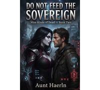 Do Not Feed the Sovereign: A GameLit Progression Fantasy of Monsters and Devotion