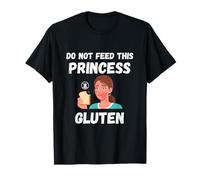 Do Not Feed This Princess Gluten Free Funny Saying Maglietta