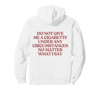 Do Not Give Me A Cigarette Hoodie Y2K Aesthetic Trendy Back Felpa con Cappuccio