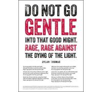 Do Not Go Gentle Poster Poem
