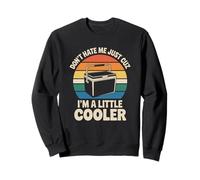 Do Not Hate Me Because I’m Little Cooler Humor Funny Saying Felpa