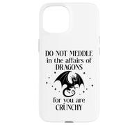 Do Not Meddle in the Affairs of Dragons Book Dragon Fantasy Custodia per iPhone 15