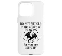 Do Not Meddle in the Affairs of Dragons Book Dragon Fantasy Custodia per iPhone 15 Pro Max