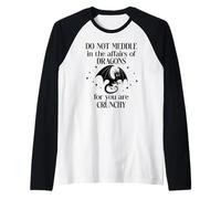 Do Not Meddle in The Affairs of Dragons Book Dragon Fantasy Maglia con Maniche Raglan